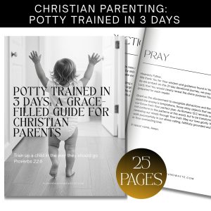 Printable Christian potty training ebook for toddlers, includes a 3-day step-by-step plan, readiness checklist, and Scripture-based encouragement for parents